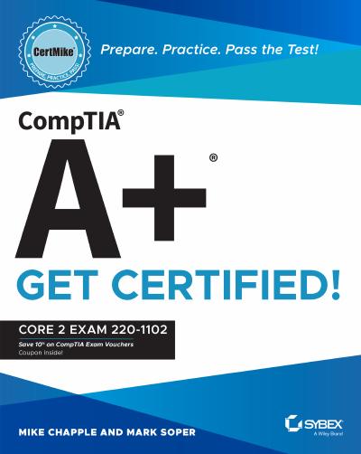 CompTIA A+ CertMike: Prepare. Practice. Pass the Test! Get Certified!: Core 1 Exam 220-1101