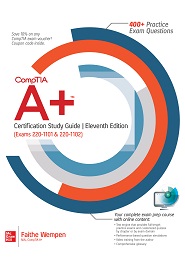 CompTIA A+ Certification Study Guide (Exams 220-1101 & 220-1102), 11th Edition