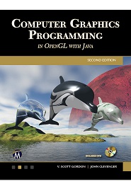 Computer Graphics Programming in OpenGL with JAVA, 2nd Edition