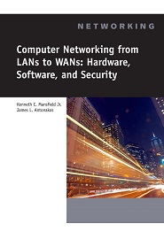 Computer Networking from LANs to WANs: Hardware, Software and Security