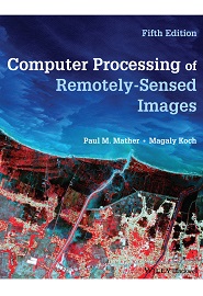 Computer Processing of Remotely-Sensed Images, 5th Edition