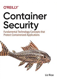 Container Security: Fundamental Technology Concepts that Protect Containerized Applications