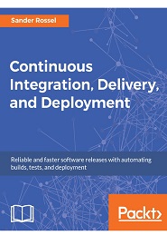 Continuous Integration, Delivery, and Deployment