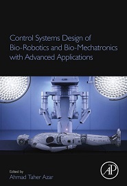 Control Systems Design of Bio-Robotics and Bio-Mechatronics with Advanced Applications