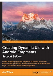 Creating Dynamic UI with Android Fragments, 2nd Edition