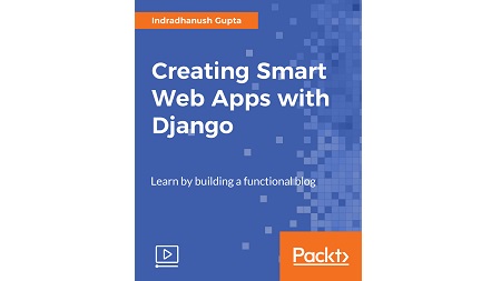 Creating Smart Web Apps with Django