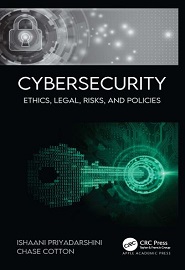 Cybersecurity: Ethics, Legal, Risks, and Policies
