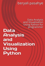 Data Analysis and Visualization Using Python for programmer