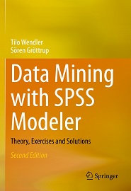 Data Mining with SPSS Modeler: Theory, Exercises and Solutions, 2nd Edition