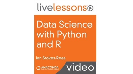 Data Science with Python and R LiveLessons