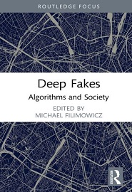 Deep Fakes: Algorithms and Society
