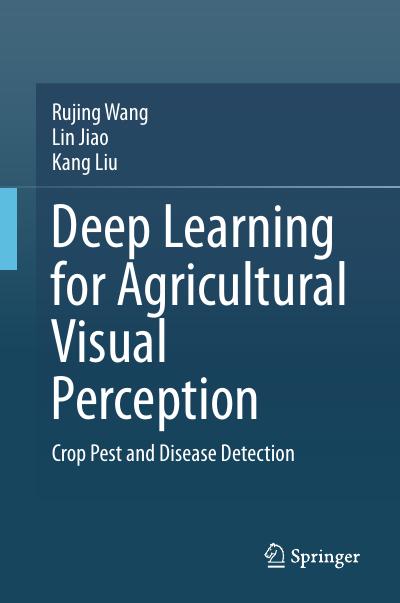 Deep Learning for Agricultural Visual Perception: Crop Pest and Disease Detection