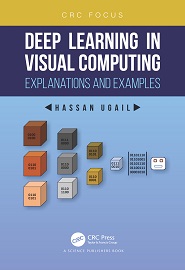Deep Learning in Visual Computing: Explanations and Examples