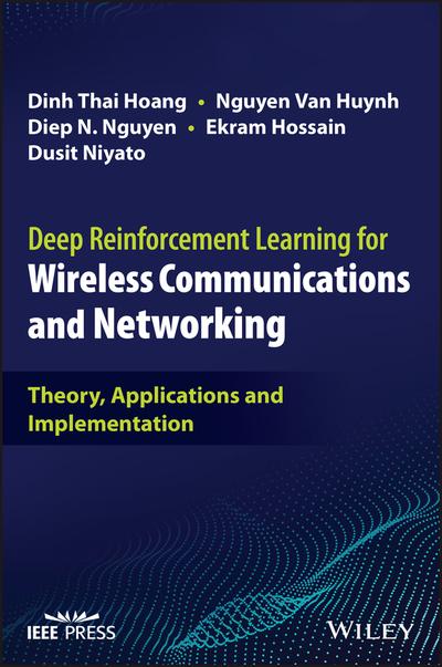 Deep Reinforcement Learning for Wireless Communications and Networking: Theory, Applications and Implementation