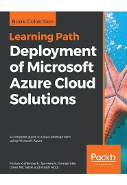 Deployment of Microsoft Azure Cloud Solutions: A complete guide to cloud development using Microsoft Azure