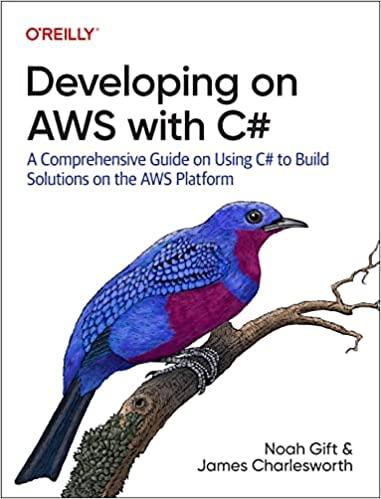 Developing on AWS with C#: A Comprehensive Guide on Using C# to Build Solutions on the AWS Platform