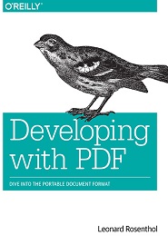 Developing with PDF: Dive Into the Portable Document Format