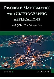 Discrete Mathematics With Cryptographic Applications: A Self-Teaching Introduction