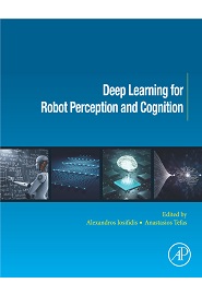 Deep Learning for Robot Perception and Cognition