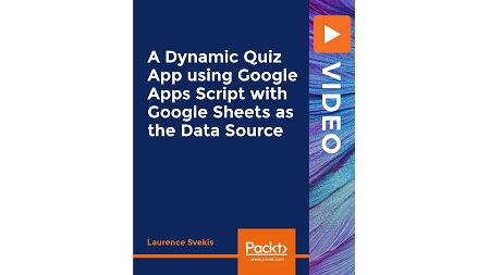 A Dynamic Quiz App using Google Apps Script with Google Sheets as the Data Source