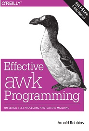 Effective awk Programming: Universal Text Processing and Pattern Matching, 4th Edition