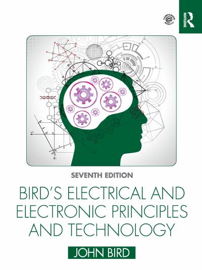 Bird’s Electrical and Electronic Principles and Technology, 7th Edition