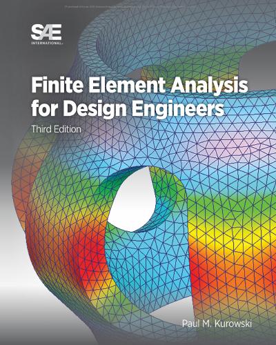 Finite Element Analysis for Design Engineers, 3rd Edition