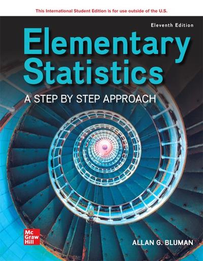 Elementary Statistics: A Step By Step Approach, 11th Edition