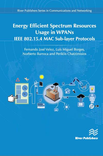 Energy Efficient Spectrum Resources Usage in WPANs: IEEE 82.15.4 MAC Sub-layer Protocols