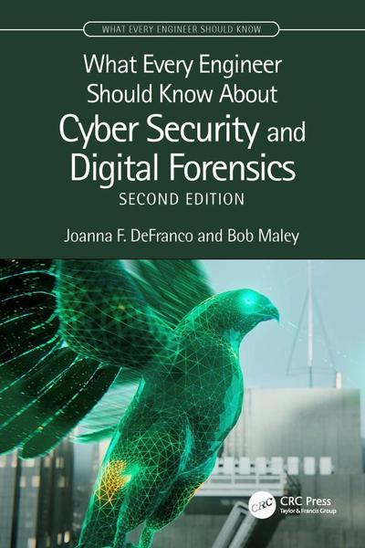 What Every Engineer Should Know About Cyber Security and Digital Forensics