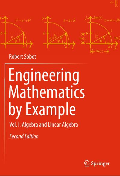 Engineering Mathematics by Example: Vol. I: Algebra and Linear Algebra, 2nd Edition