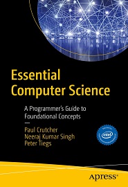 Essential Computer Science: A Programmer’s Guide to Foundational Concepts