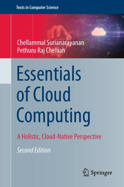 Essentials of Cloud Computing: A Holistic, Cloud-Native Perspective, 2nd Edition