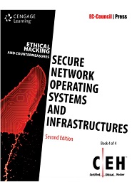 Ethical Hacking and Countermeasures: Secure Network Operating Systems and Infrastructures (CEH), 2nd Edition