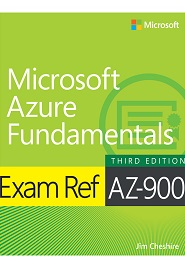 Exam Ref AZ-900 Microsoft Azure Fundamentals, 3rd Edition