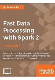 Fast Data Processing with Spark 2, 3rd Edition