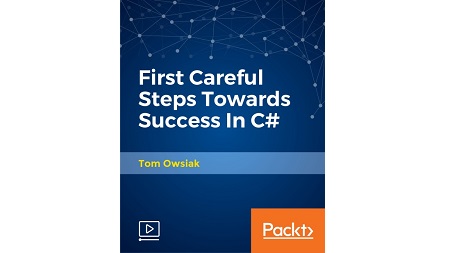 First Careful Steps Towards Success In C#