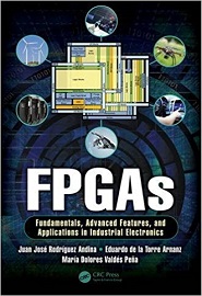 FPGAs: Fundamentals, Advanced Features, and Applications in Industrial Electronics