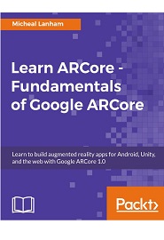 Learn ARCore – Fundamentals of Google ARCore