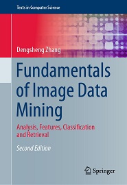 Fundamentals of Image Data Mining: Analysis, Features, Classification and Retrieval, 2nd Edition