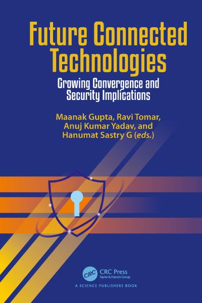 Future Connected Technologies: Growing Convergence and Security Implications