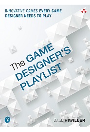 The Game Designer’s Playlist: Innovative Games Every Game Designer Needs to Play