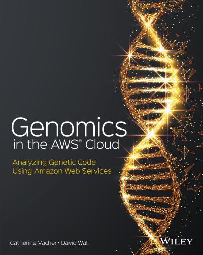 Genomics in the AWS Cloud: Performing Genome Analysis Using Amazon Web Services