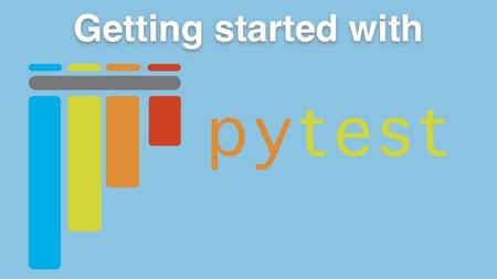 Getting started with pytest Course