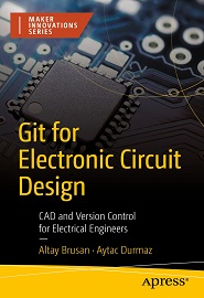 Git for Electronic Circuit Design: CAD and Version Control for Electrical Engineers