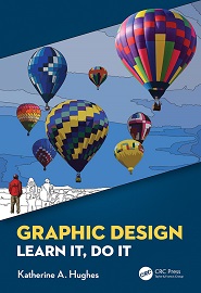 Graphic Design: Learn It, Do It