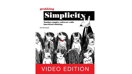 Grokking Simplicity, Video Edition