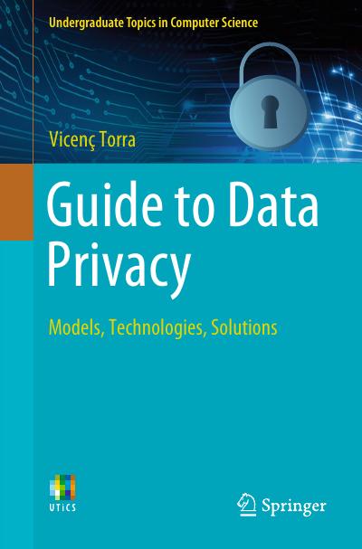 Guide to Data Privacy: Models, Technologies, Solutions