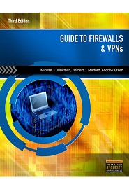 Guide to Firewalls and VPNs, 3rd Edition