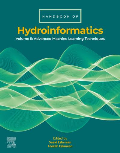 Handbook of HydroInformatics: Volume II: Advanced Machine Learning Techniques